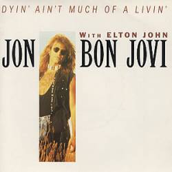 Jon Bon Jovi : Dyin' Ain't Much of a Livin' (ft. Elton John)